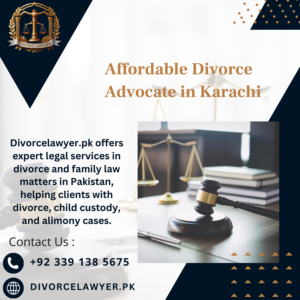 Affordable Divorce Advocate in Karachi