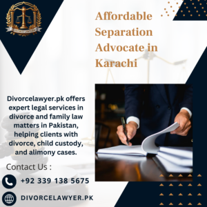 Affordable Separation Advocate in Karachi