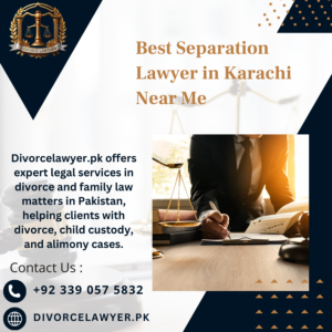 Best Separation Lawyer in Karachi Near Me