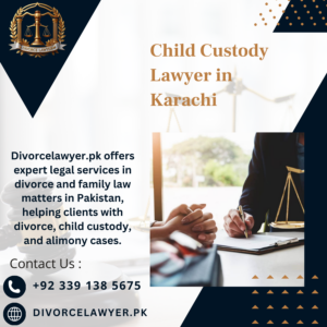 Child Custody Lawyer in Karachi