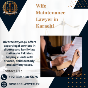 Wife Maintenance Lawyer in Karachi