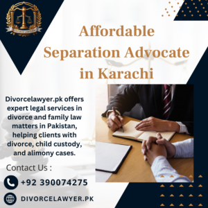 Affordable Separation Advocate in Karachi