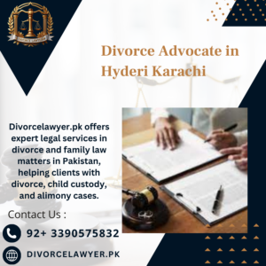 Divorce Advocate in Hyderi Karachi