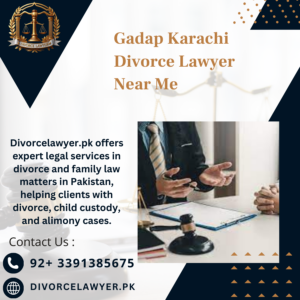 Gadap Karachi Divorce Lawyer Near Me