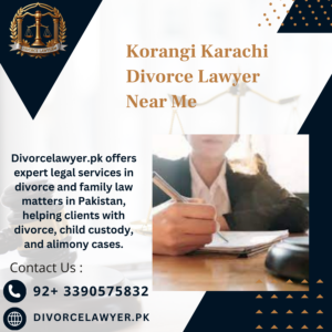 Korangi Karachi Divorce Lawyer Near Me